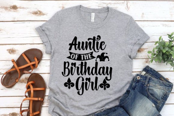 Auntie of the Birthday Girl SVG: Graphics & T-Shirt Designs