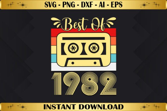 Best of 1982 Birthday Gifts Vintage Graphics & T-Shirt Designs
