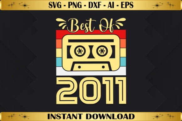 Best of 2011 Birthday Gifts Vintage Graphics & T-Shirt Designs