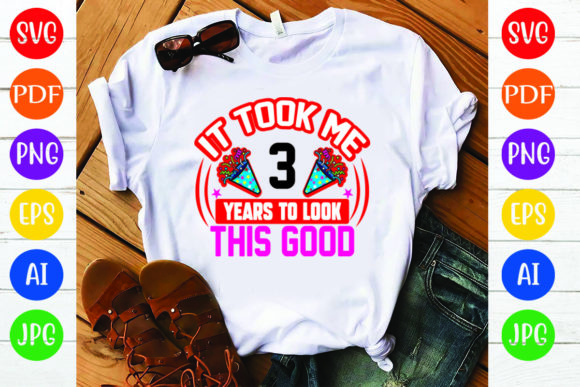 Birthday T-Shirt Design: It Took Me 3 Years Review