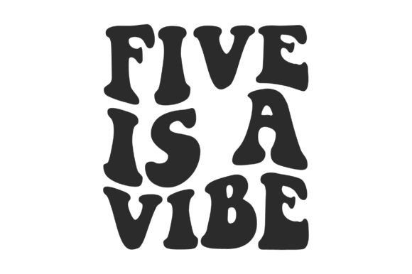Five is Vibe Birthday Retro Wavy T-shirt Graphics & Crafts