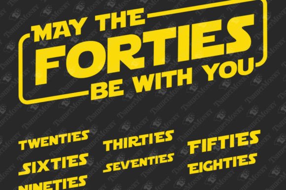 May the Forties Be with You: T-Shirt Graphics Review