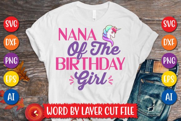 Nana of the Birthday Girl SVG: Graphics & T-Shirt Designs