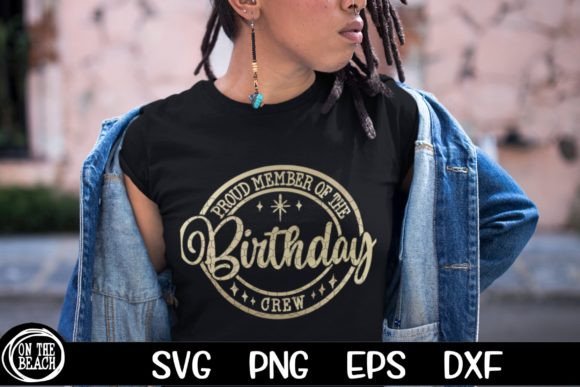 Proud Member of Birthday Crew: Graphics & T-Shirt Designs