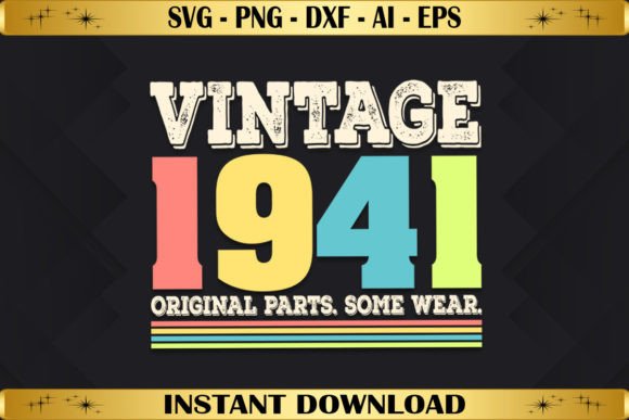 Vintage 1941 Original Parts Birthday Graphics & T-Shirt Designs