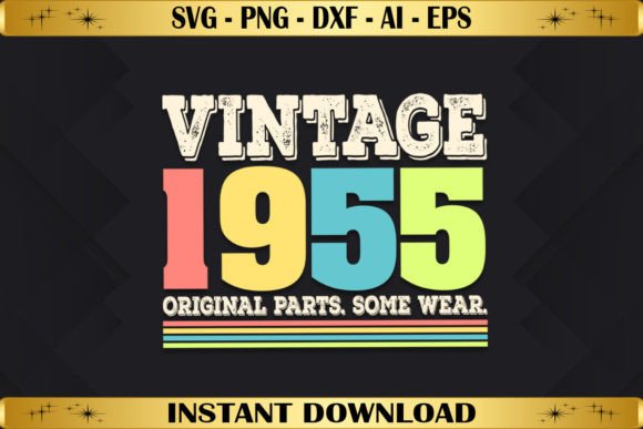 Vintage 1955 Original Parts Birthday Graphics & T-Shirt Designs