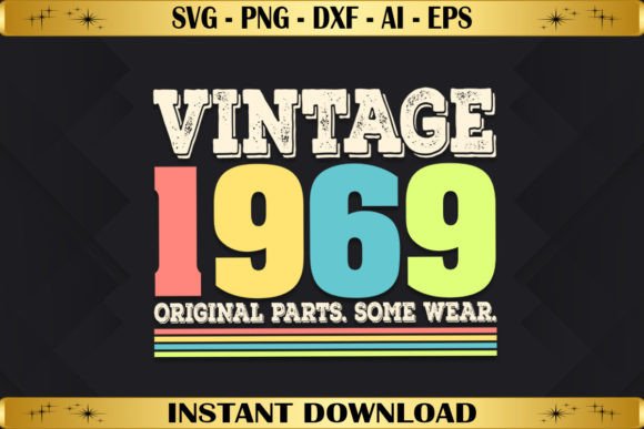 Vintage 1969 Original Parts Birthday Graphics & T-Shirt Designs
