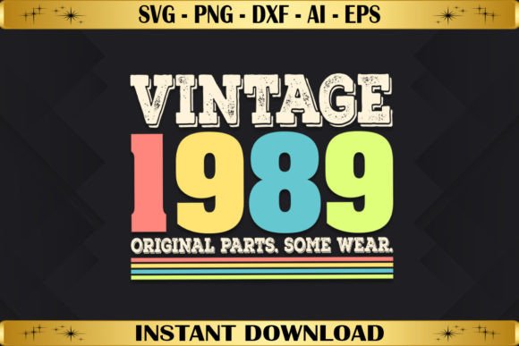 Vintage 1989 Original Parts Birthday Graphics & T-Shirt Designs