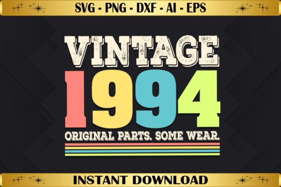 Vintage 1994 Original Parts Birthday Graphics & T-Shirt Designs