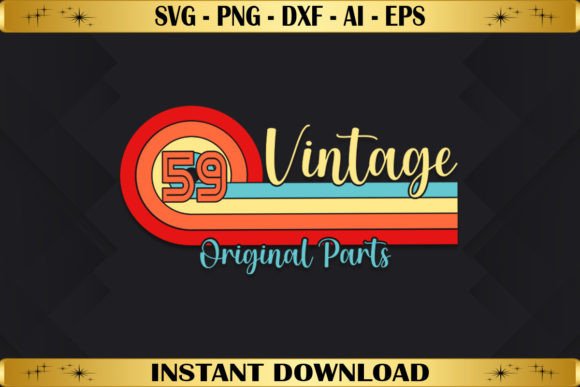 Vintage 59 Original Parts Birthday Graphics & T-Shirt Designs